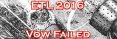 ETL 2016 Vow Failed