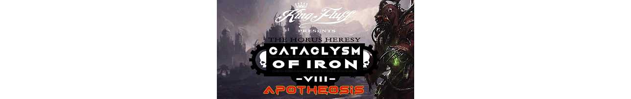 King Fluff presents: Cataclysm of Iron VIII - Apotheosis