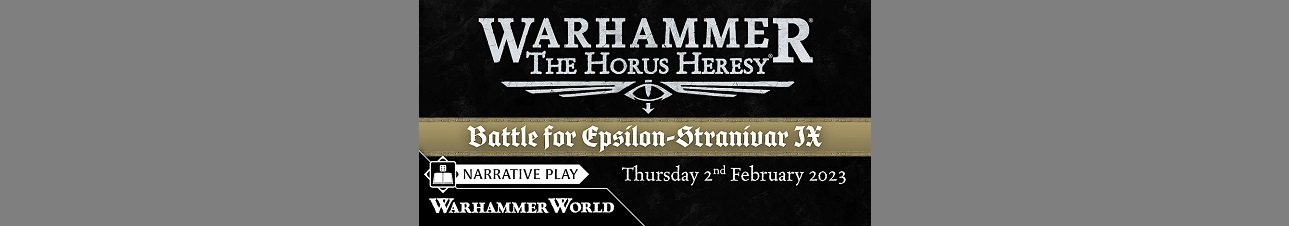 Weekday Warhammer: The Horus Heresy - Battle for Epsilon-Stranivar IX