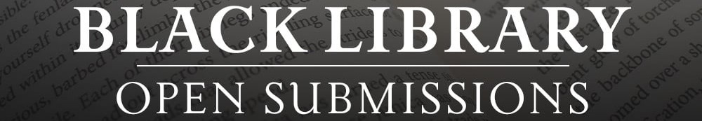 Black Library Open Submissions