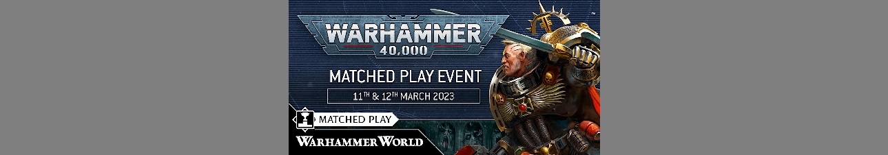 Warhammer 40,000 Matched Play Event