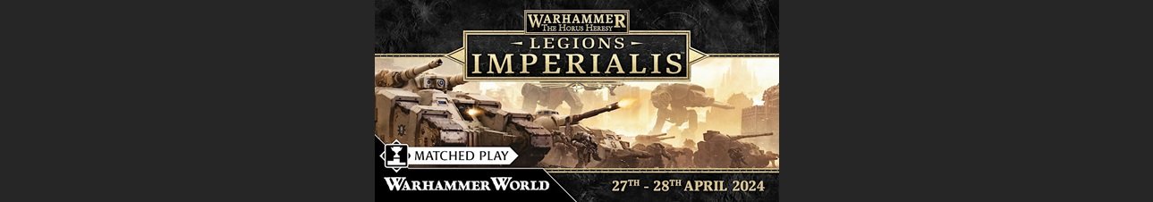 The Horus Heresy: Legion Imperialis Matched Play tickets on sale
